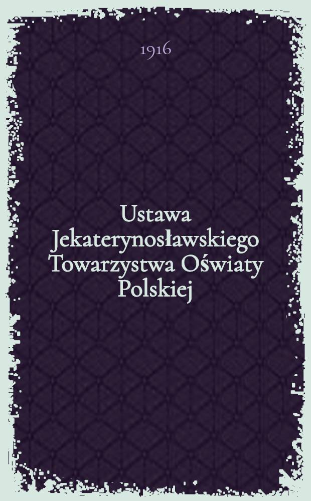 Ustawa Jekaterynosławskiego Towarzystwa Oświaty Polskiej