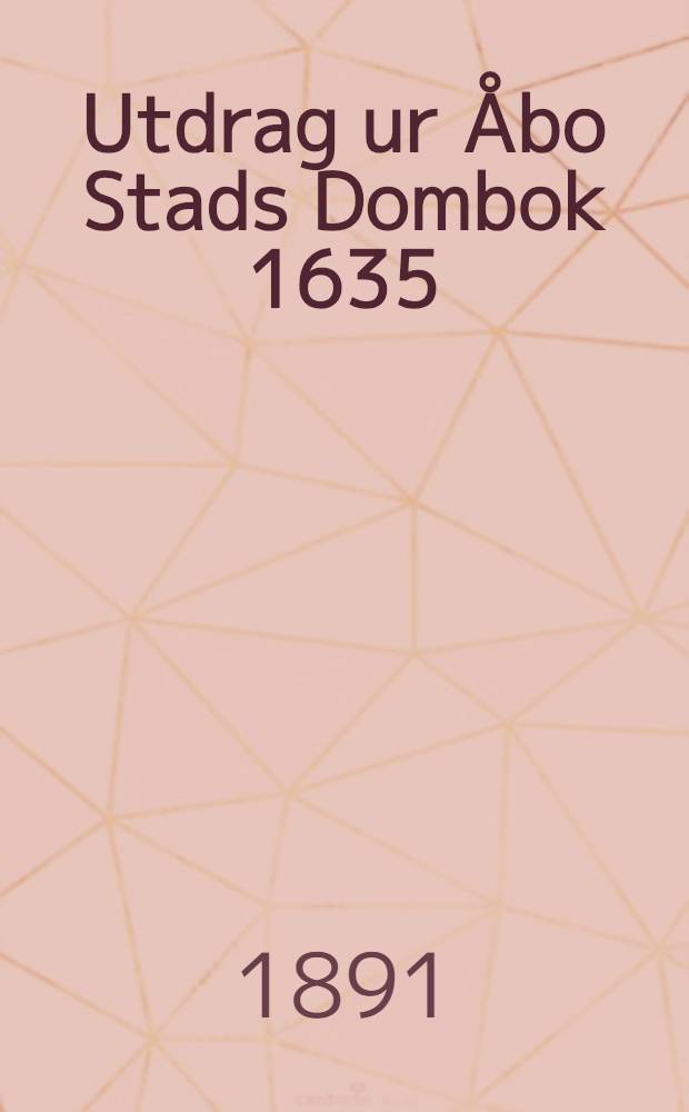 Utdrag ur Åbo Stads Dombok 1635