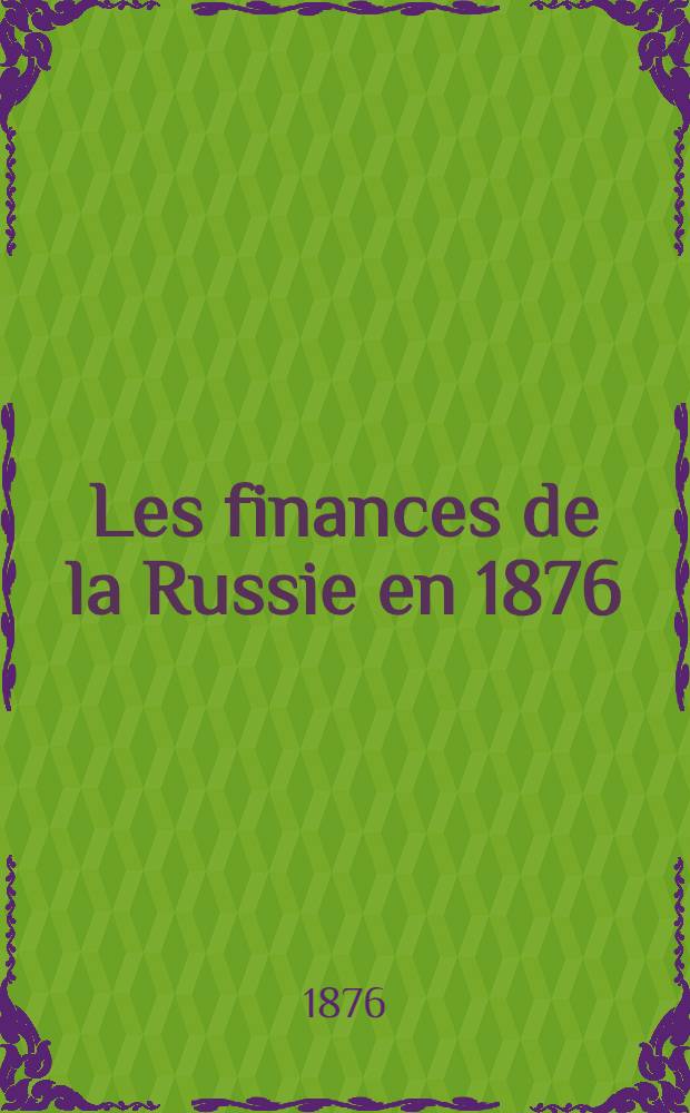 Les finances de la Russie en 1876