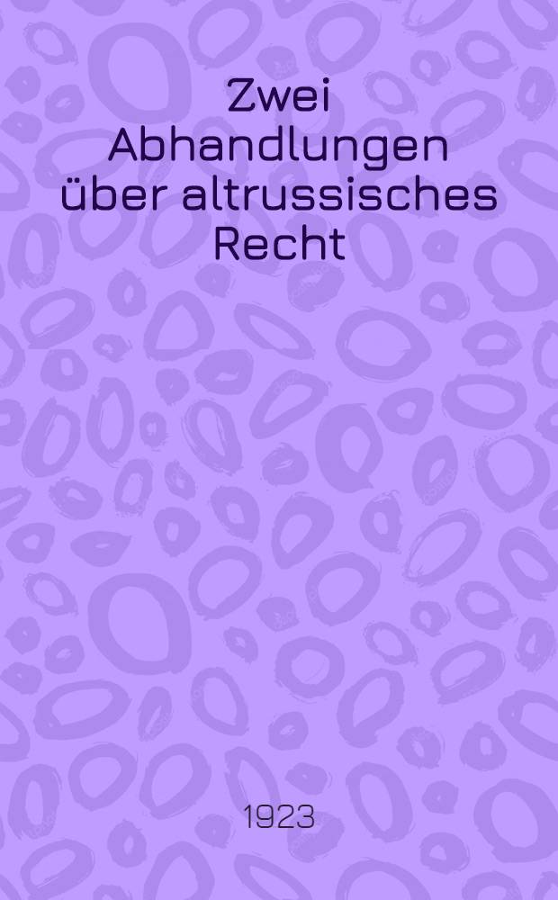 Zwei Abhandlungen &uuml;ber altrussisches Recht