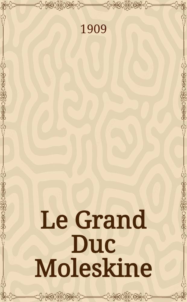 Le Grand Duc Moleskine : Fantaisie en un acte
