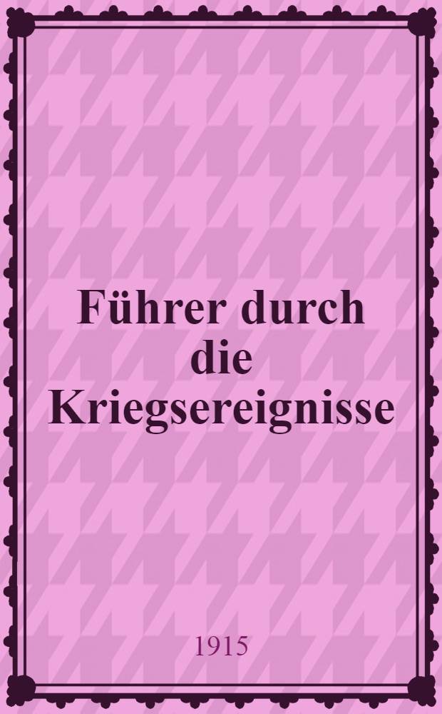 Führer durch die Kriegsereignisse