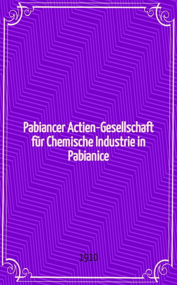 Pabiancer Actien-Gesellschaft für Chemische Industrie in Pabianice