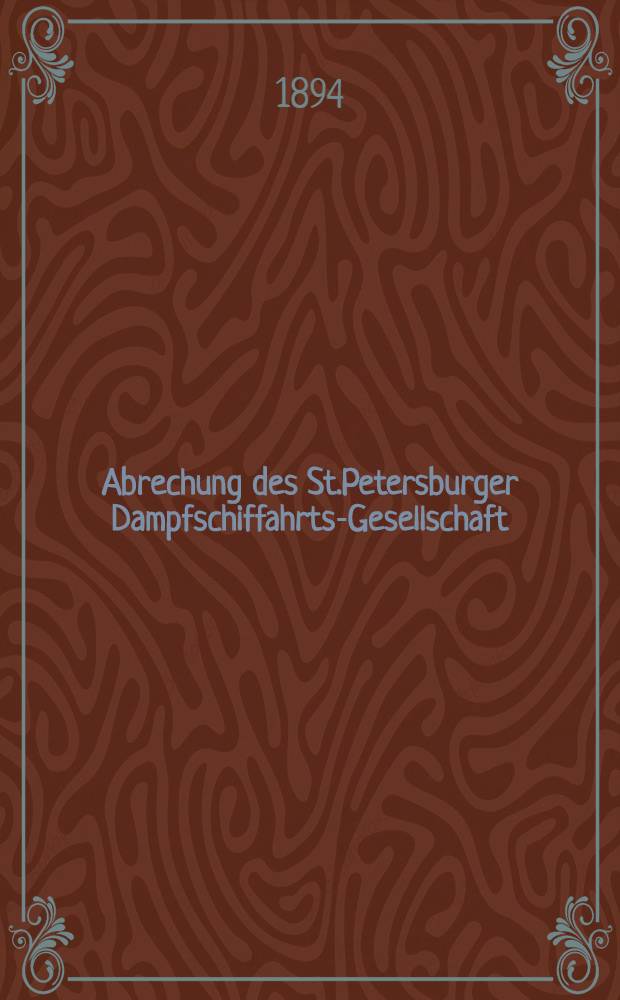 Abrechung des St.Petersburger Dampfschiffahrts-Gesellschaft