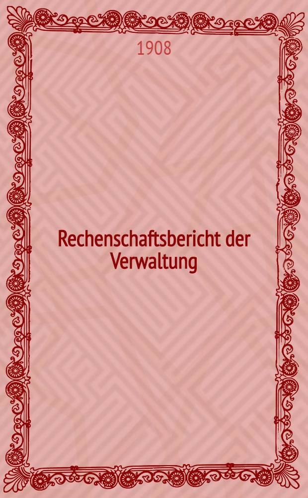 Rechenschaftsbericht der Verwaltung