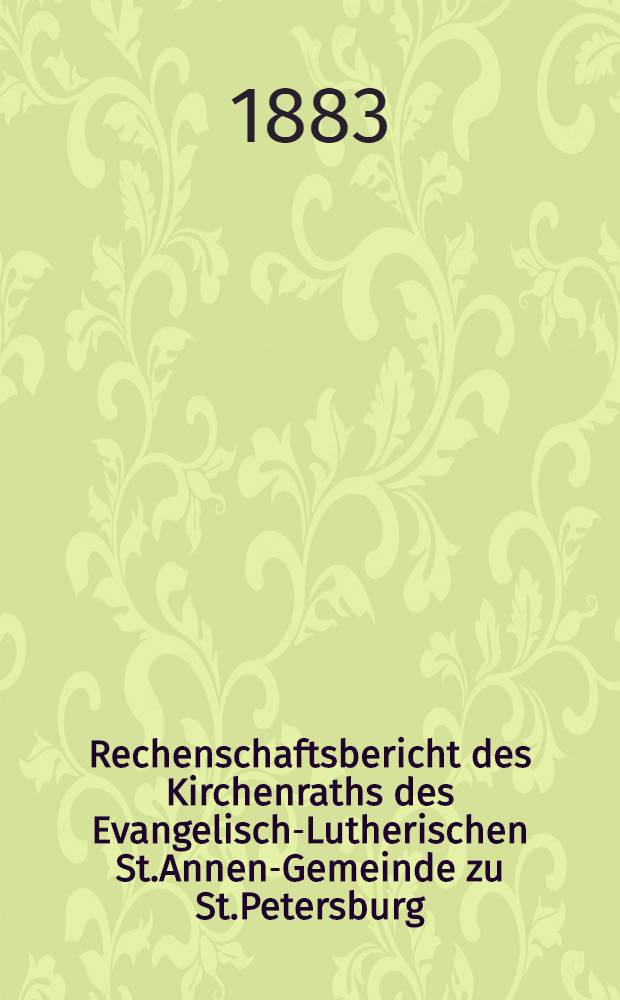 Rechenschaftsbericht des Kirchenraths des Evangelisch-Lutherischen St.Annen-Gemeinde zu St.Petersburg