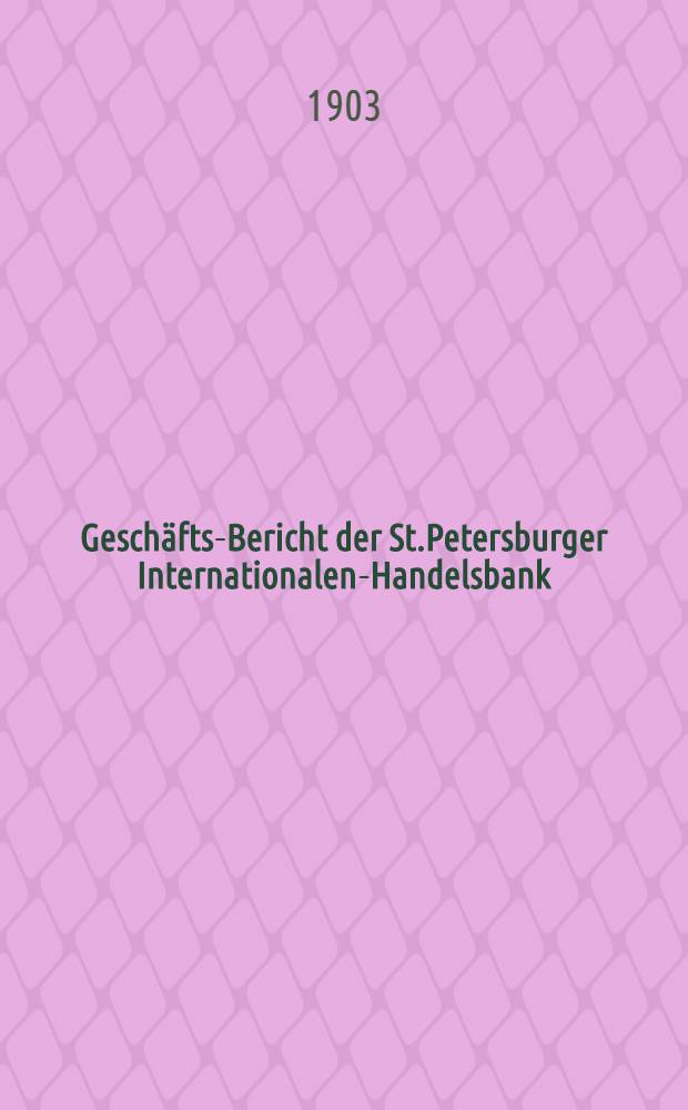 Gesch&auml;fts-Bericht der St.Petersburger Internationalen-Handelsbank