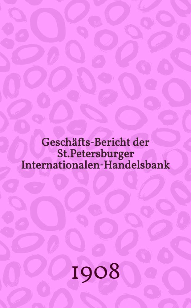 Geschäfts-Bericht der St.Petersburger Internationalen-Handelsbank
