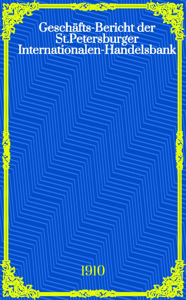 Geschäfts-Bericht der St.Petersburger Internationalen-Handelsbank