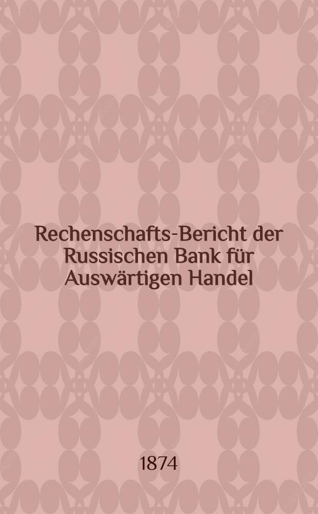 Rechenschafts-Bericht der Russischen Bank für Auswärtigen Handel