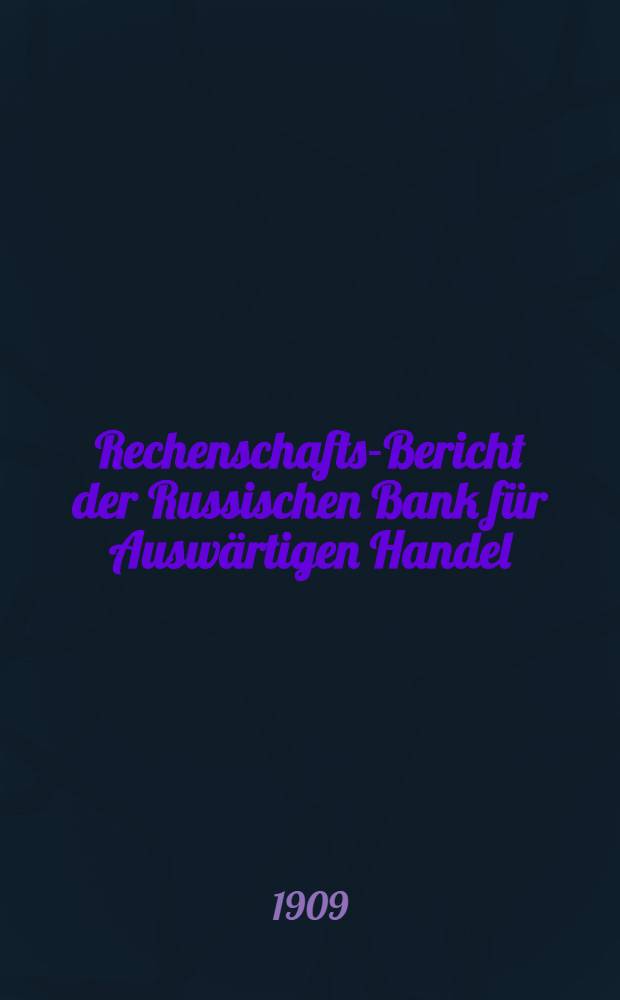Rechenschafts-Bericht der Russischen Bank f&uuml;r Ausw&auml;rtigen Handel