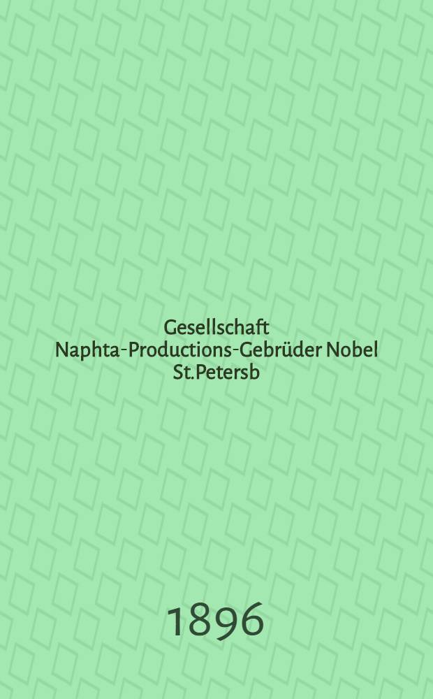 Gesellschaft Naphta-Productions-Gebrüder Nobel St.Petersb