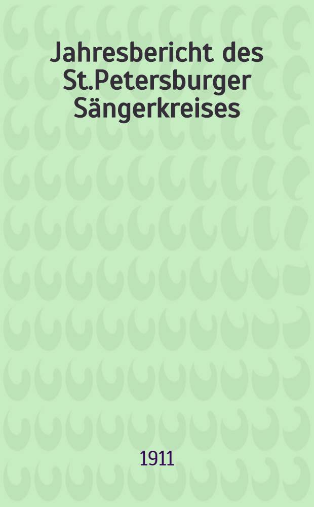 Jahresbericht des St.Petersburger Sängerkreises