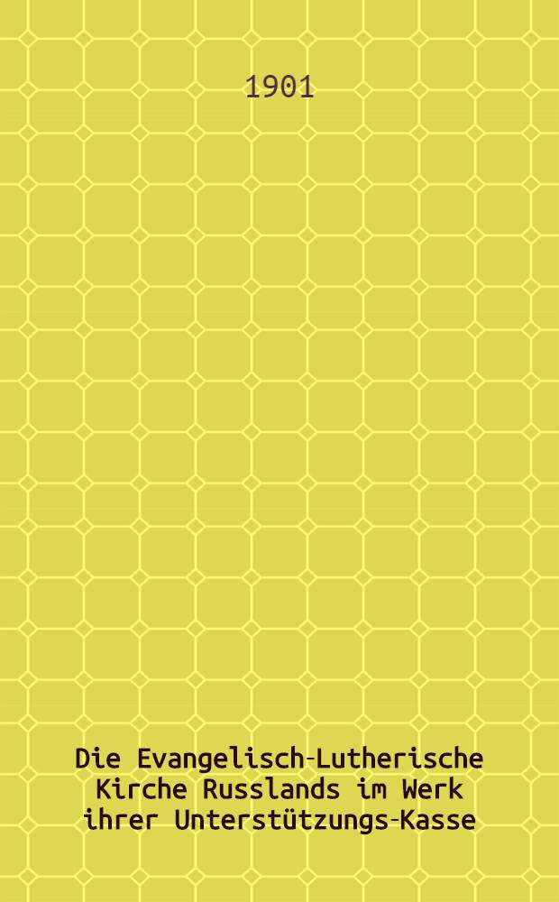 Die Evangelisch-Lutherische Kirche Russlands im Werk ihrer Unterstützungs-Kasse