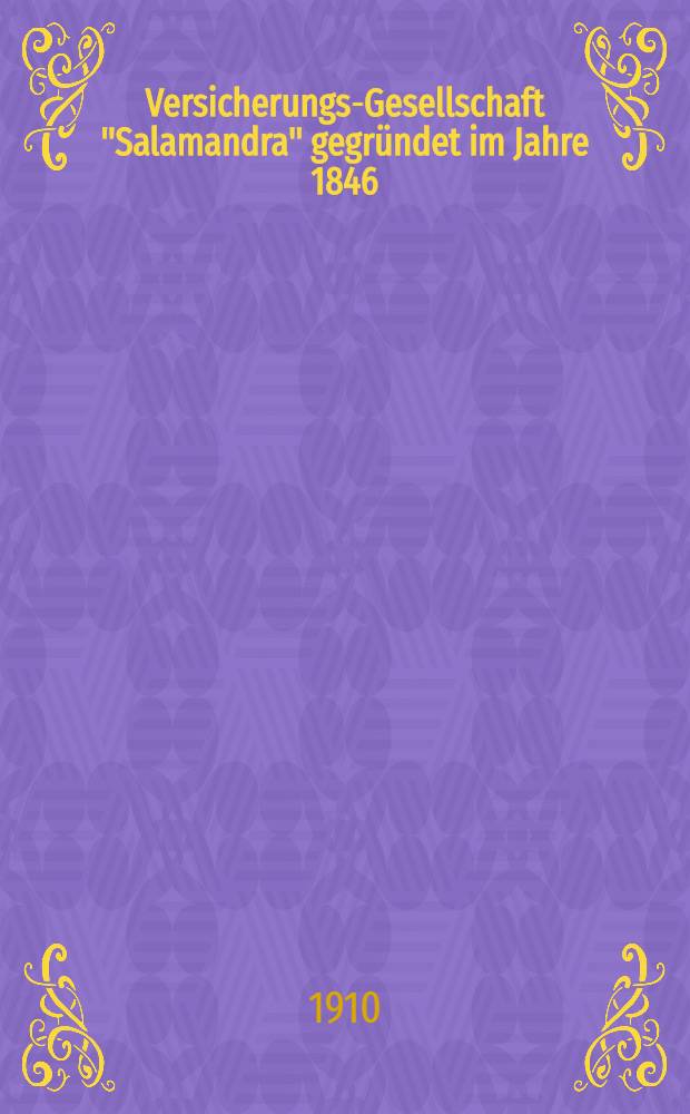 Versicherungs-Gesellschaft "Salamandra" gegründet im Jahre 1846 : Abrechnung
