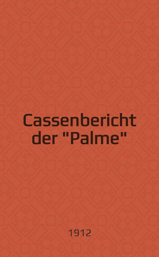 Cassenbericht der "Palme"