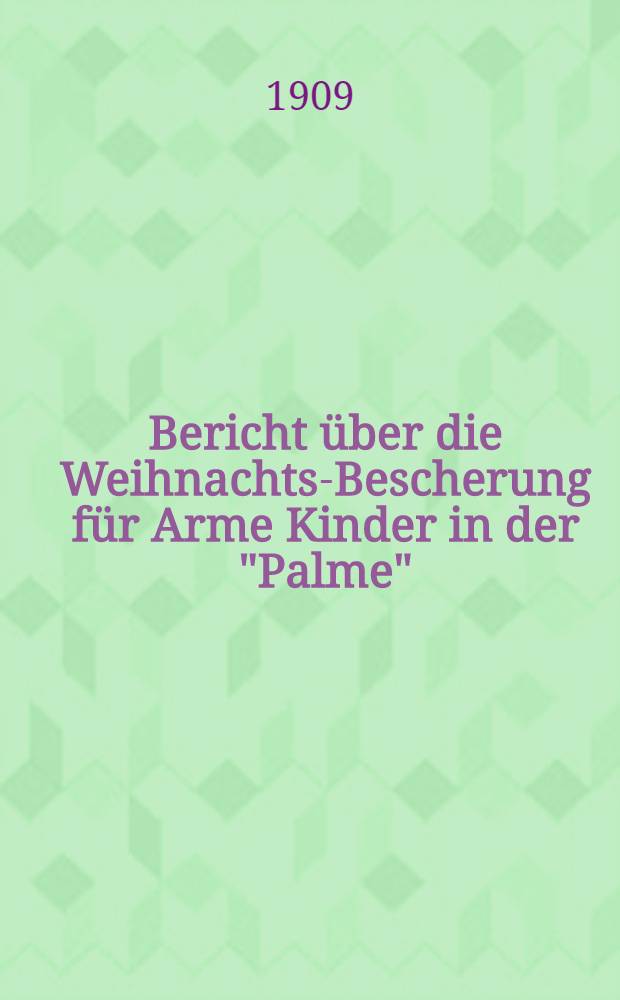 Bericht &uuml;ber die Weihnachts-Bescherung f&uuml;r Arme Kinder in der "Palme"