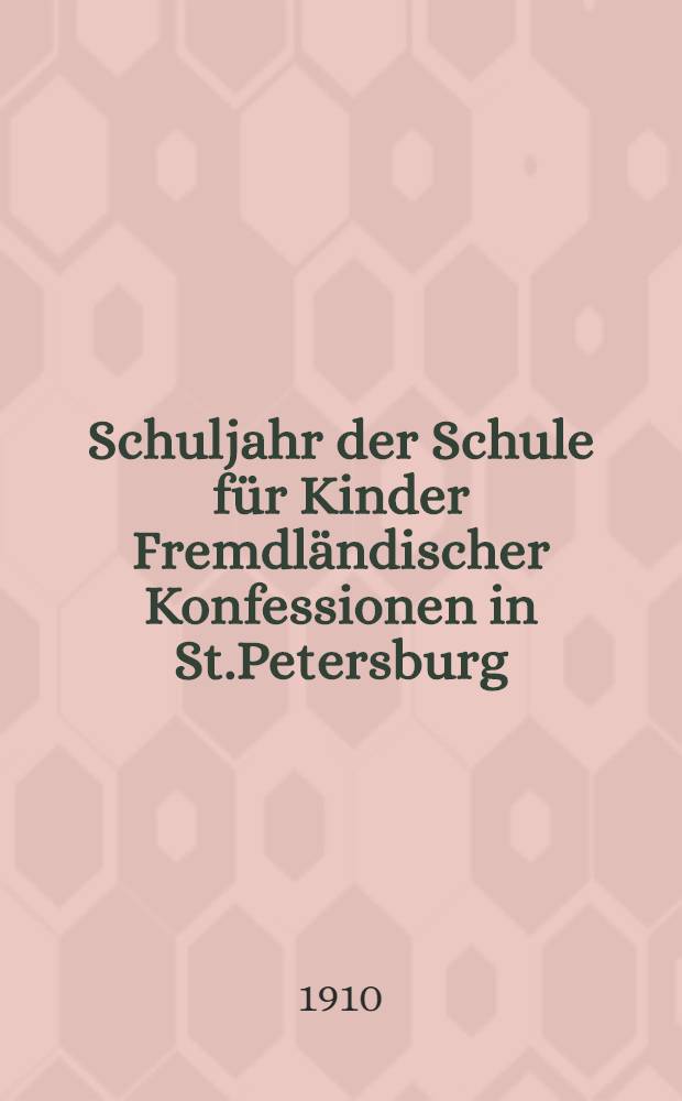 Schuljahr der Schule für Kinder Fremdländischer Konfessionen in St.Petersburg