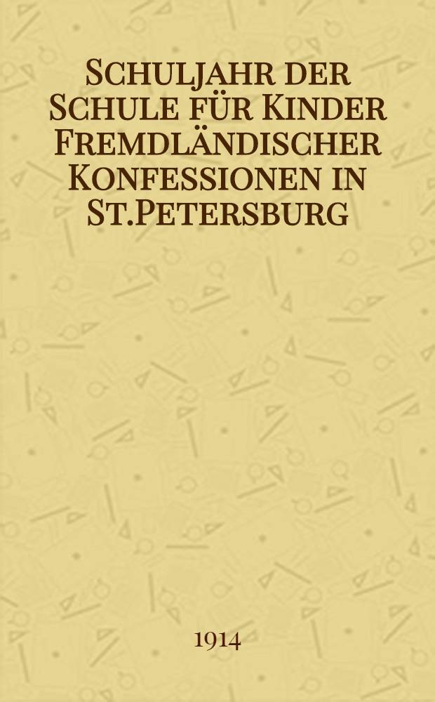 Schuljahr der Schule für Kinder Fremdländischer Konfessionen in St.Petersburg