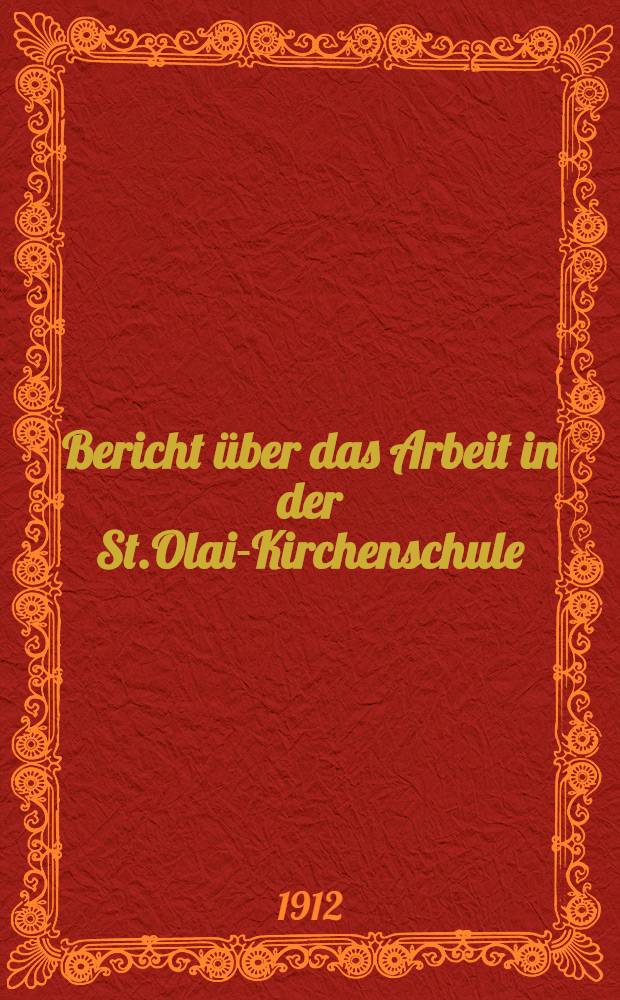 Bericht über das Arbeit in der St.Olai-Kirchenschule