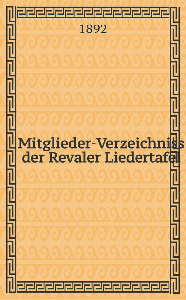 Mitglieder-Verzeichniss der Revaler Liedertafel