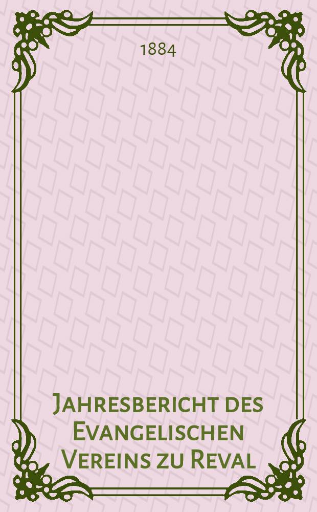 Jahresbericht des Evangelischen Vereins zu Reval