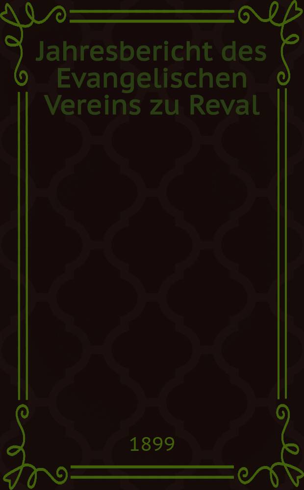 Jahresbericht des Evangelischen Vereins zu Reval