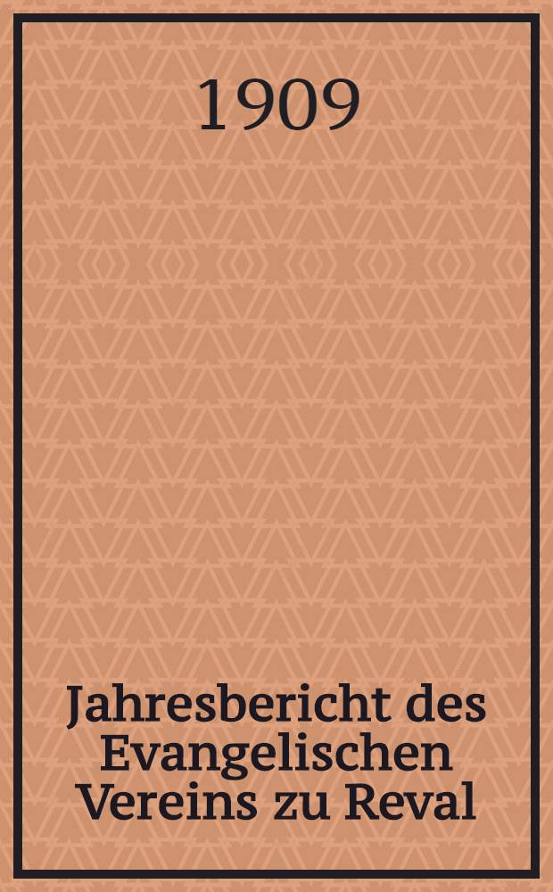 Jahresbericht des Evangelischen Vereins zu Reval