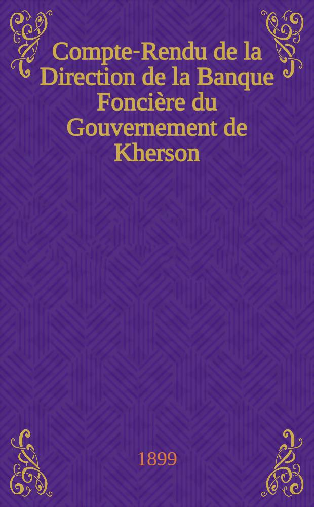 Compte-Rendu de la Direction de la Banque Foncière du Gouvernement de Kherson