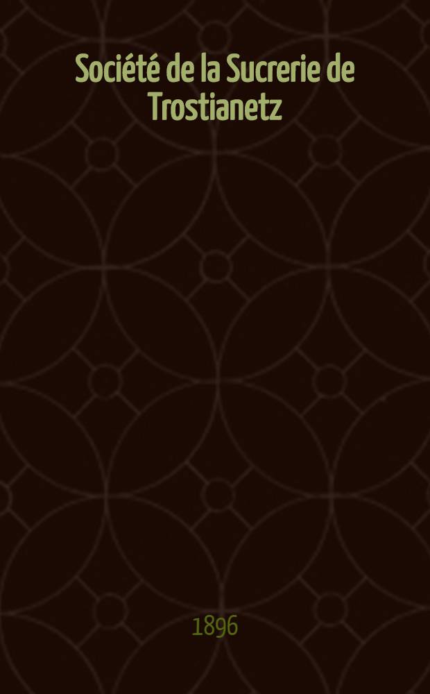 Société de la Sucrerie de Trostianetz