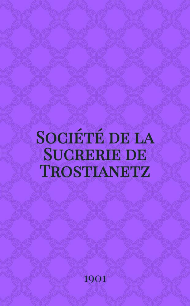 Société de la Sucrerie de Trostianetz
