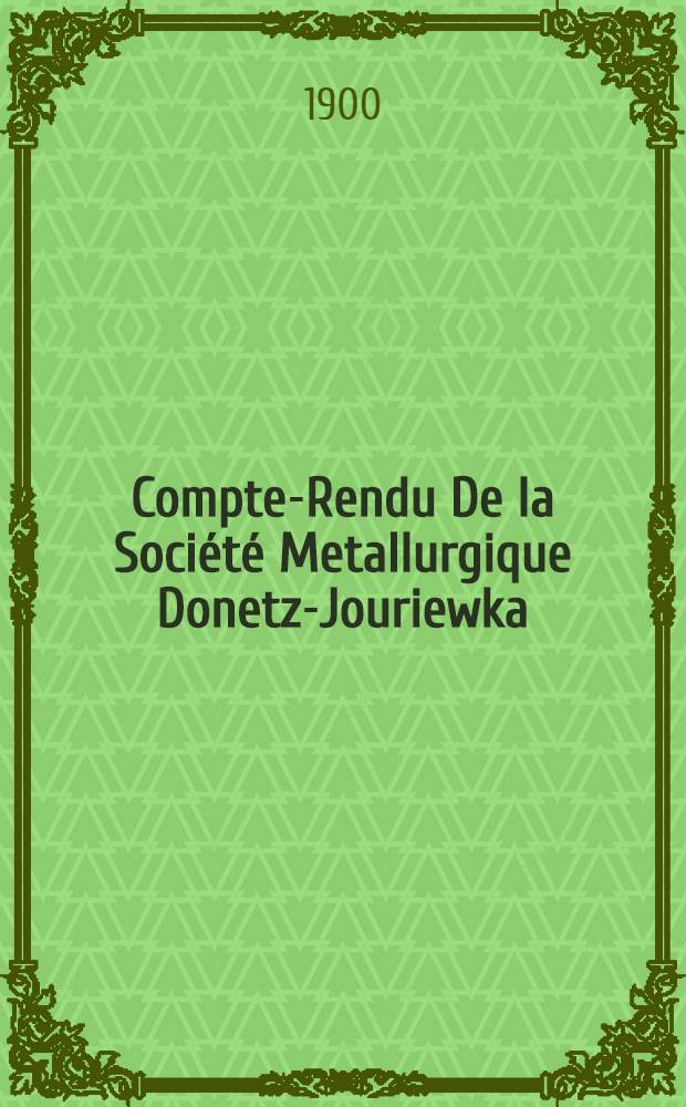 Compte-Rendu De la Société Metallurgique Donetz-Jouriewka