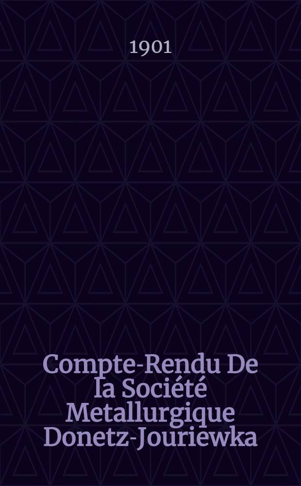 Compte-Rendu De la Société Metallurgique Donetz-Jouriewka