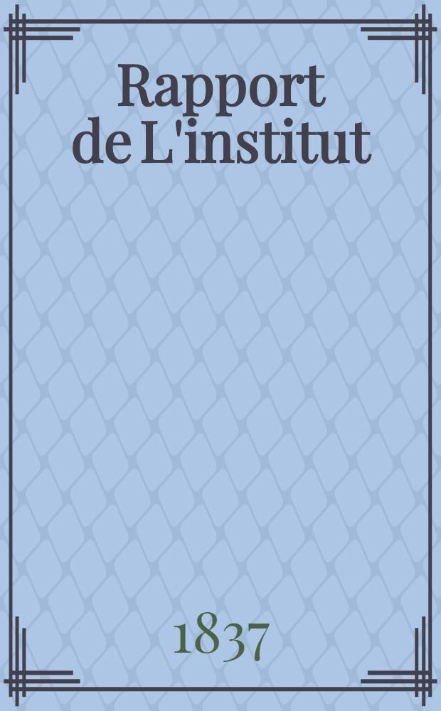 Rapport de L'institut (L'Hospice) de la Madeleine