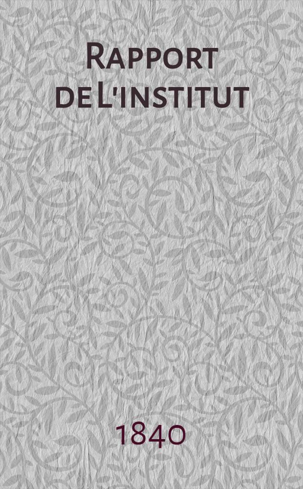 Rapport de L'institut (L'Hospice) de la Madeleine