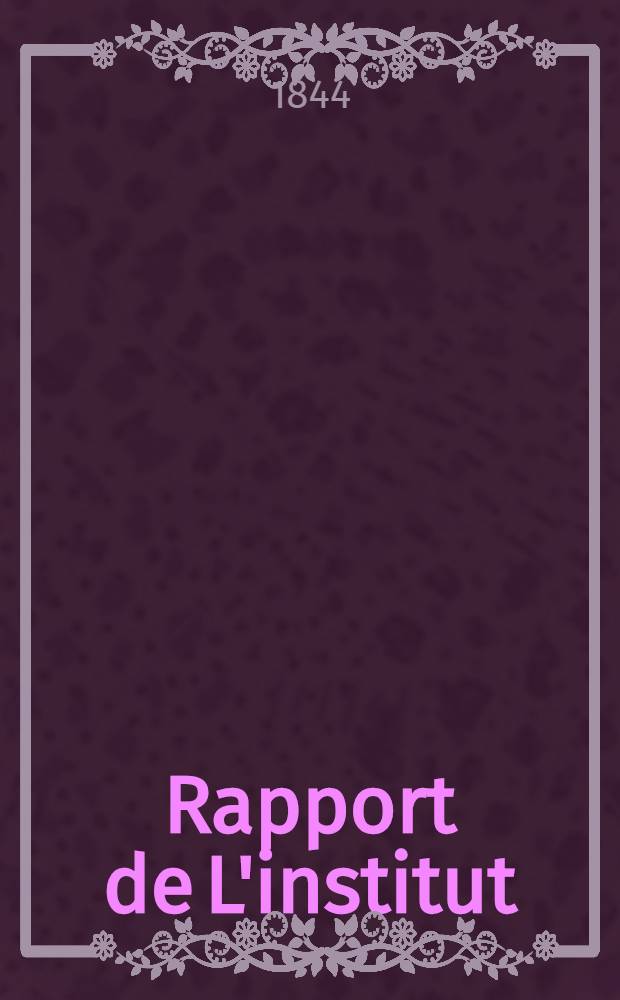 Rapport de L'institut (L'Hospice) de la Madeleine