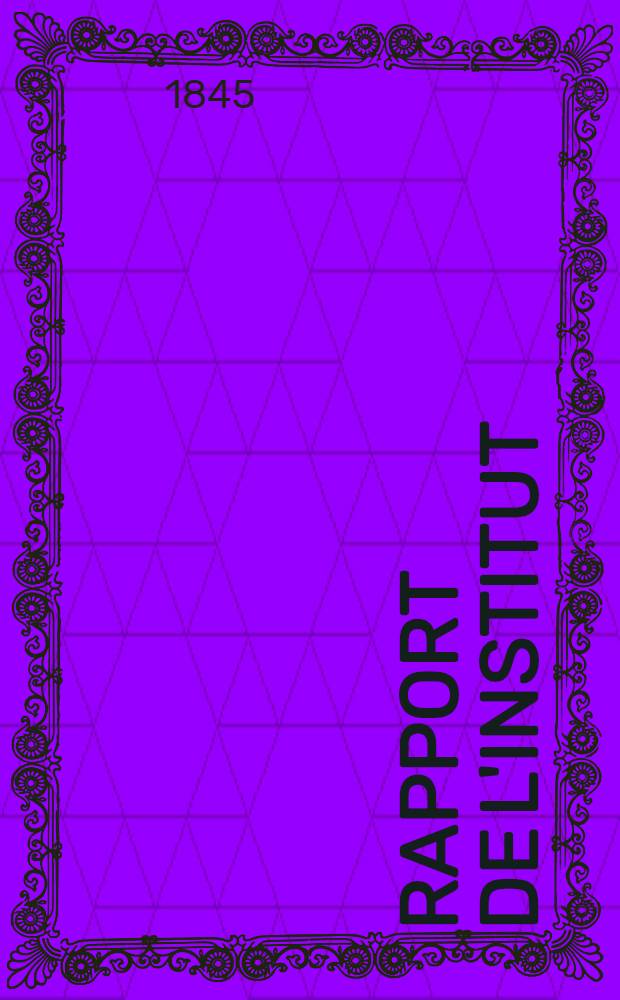 Rapport de L'institut (L'Hospice) de la Madeleine