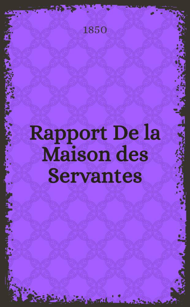 Rapport De la Maison des Servantes