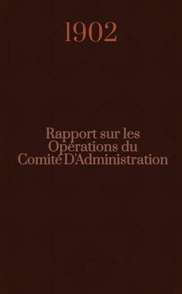 Rapport sur les Opérations du Comité D'Administration