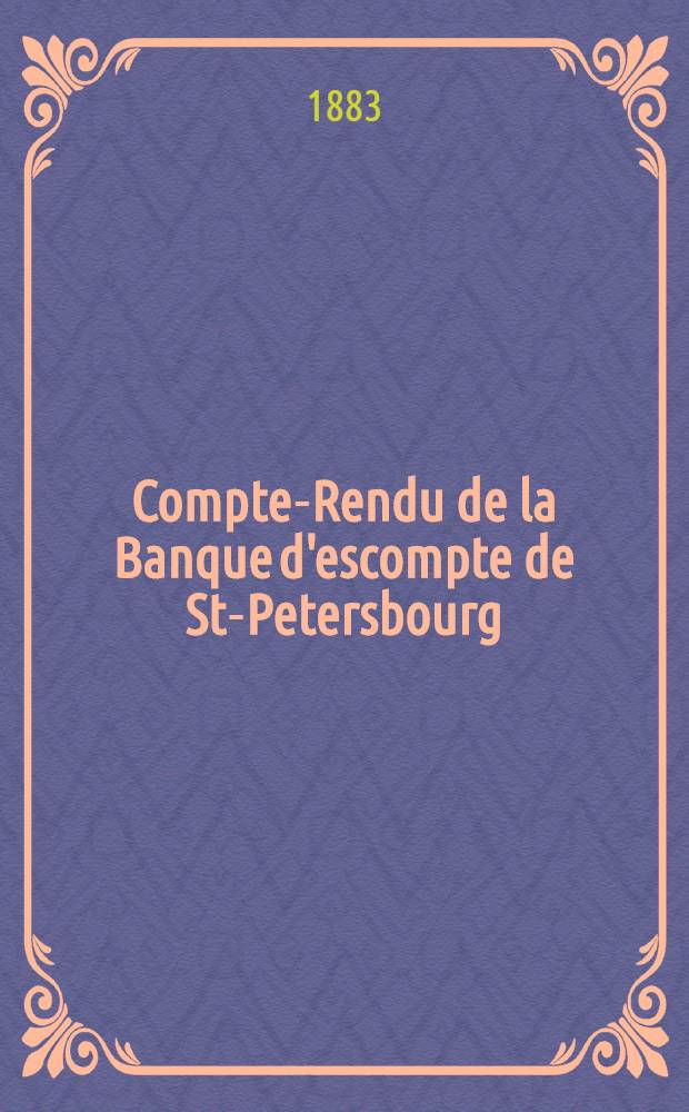 Compte-Rendu de la Banque d'escompte de St-Petersbourg