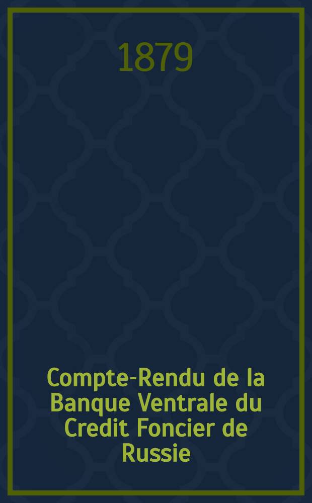 Compte-Rendu de la Banque Ventrale du Credit Foncier de Russie