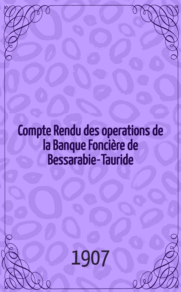 Compte Rendu des operations de la Banque Foncière de Bessarabie-Tauride