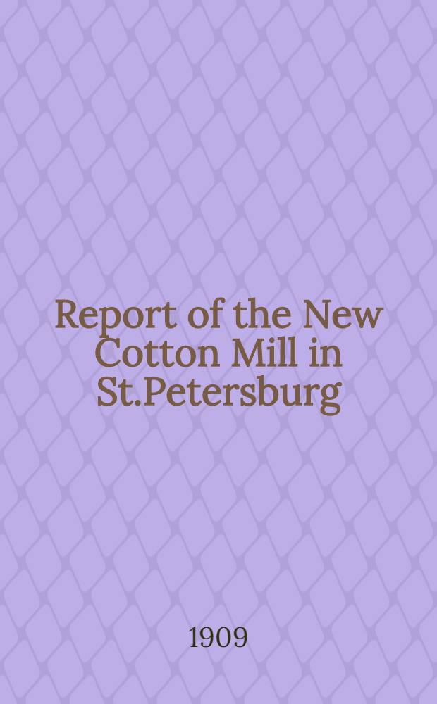 Report of the New Cotton Mill in St.Petersburg