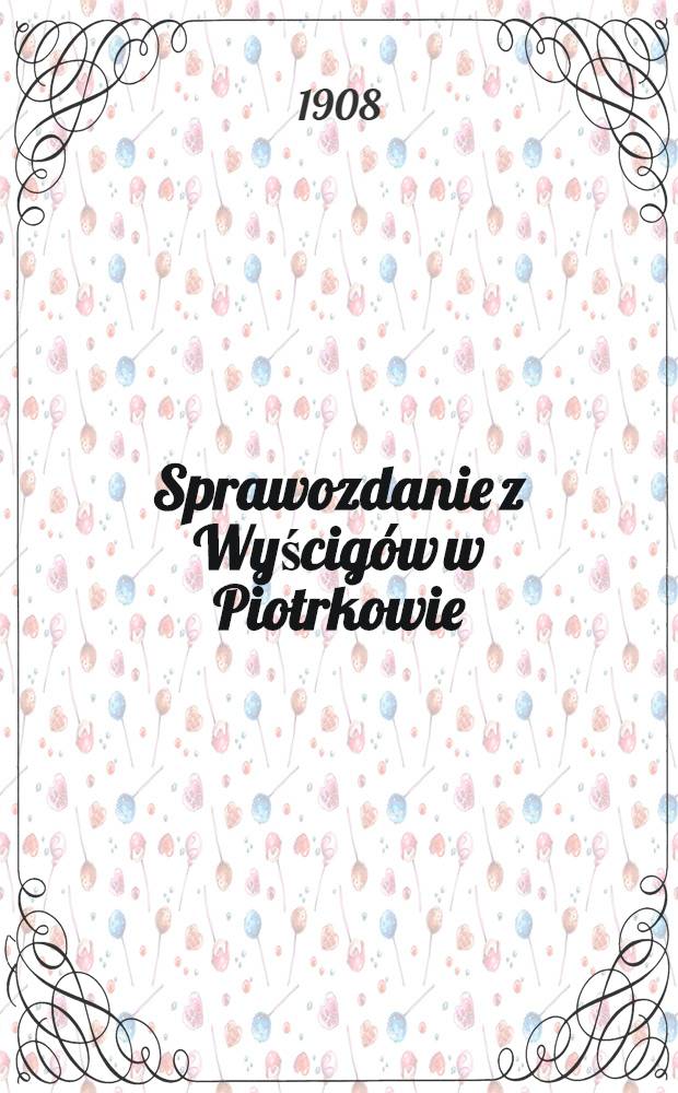 Sprawozdanie z Wyścig&oacute;w w Piotrkowie