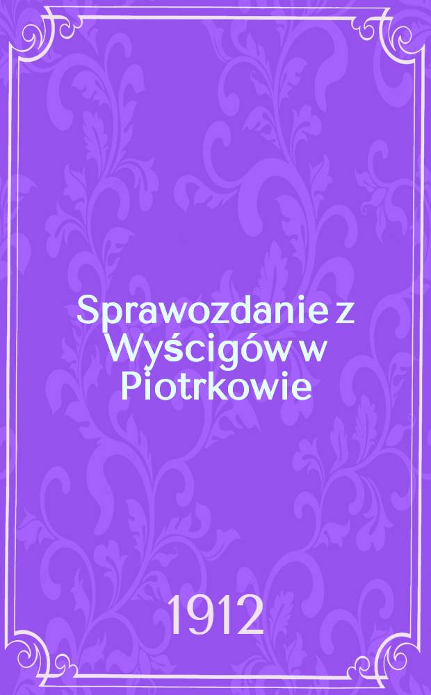 Sprawozdanie z Wyścigów w Piotrkowie