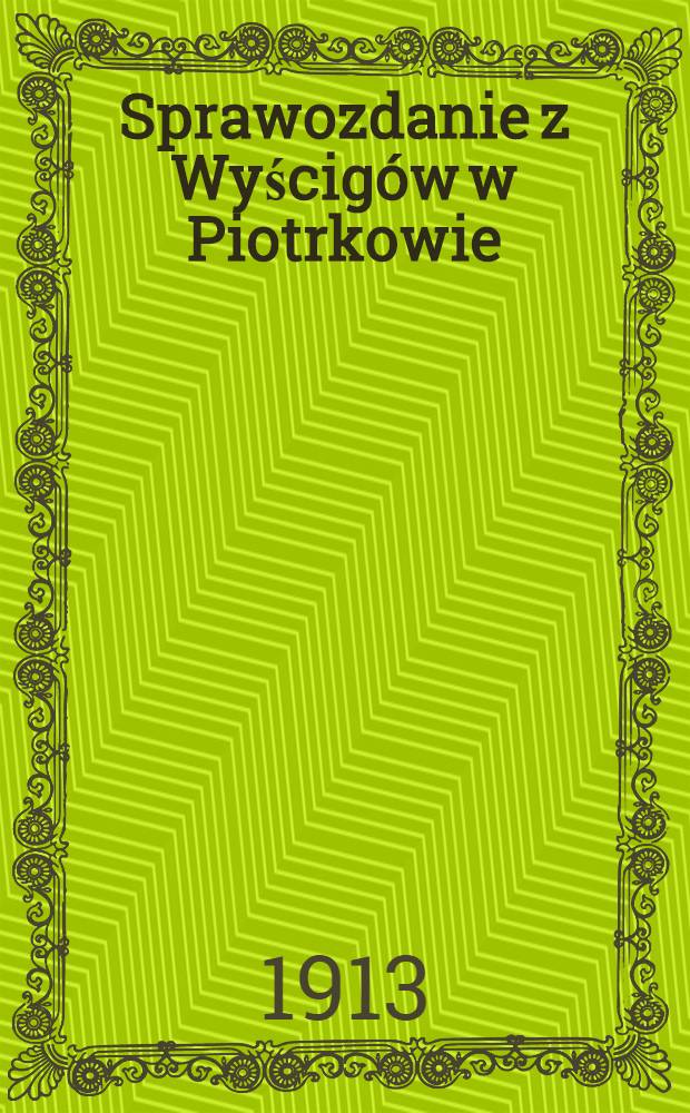 Sprawozdanie z Wyścig&oacute;w w Piotrkowie