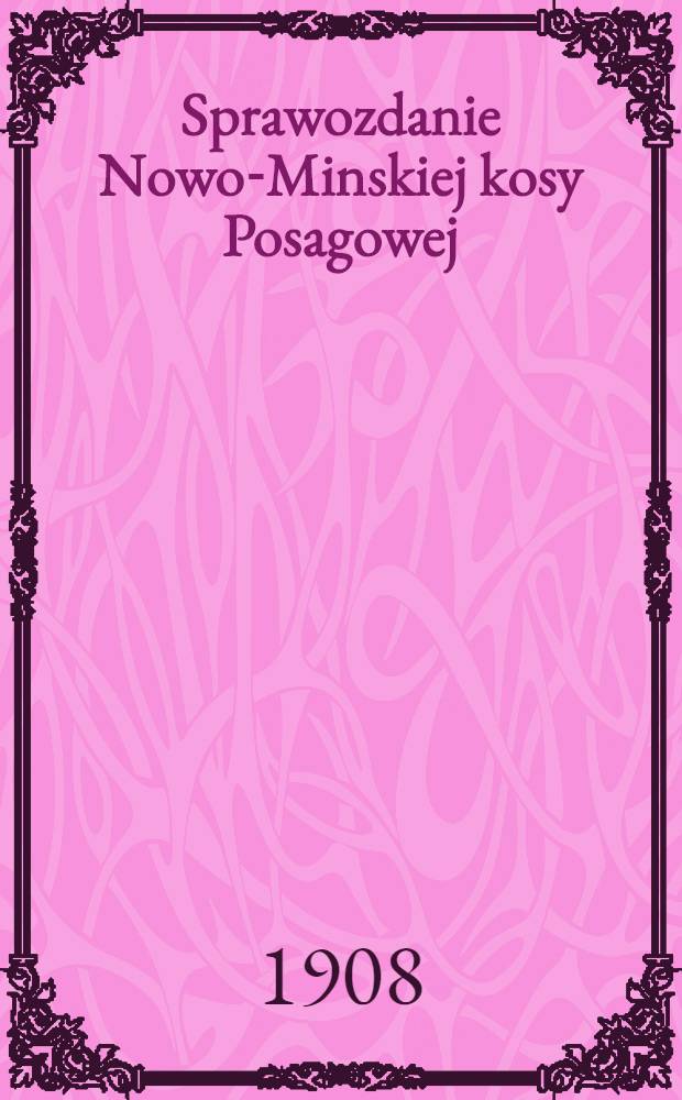 Sprawozdanie Nowo-Minskiej kosy Posagowej
