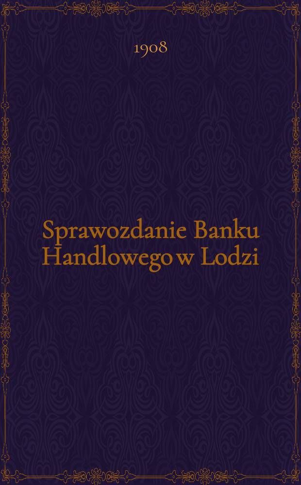 Sprawozdanie Banku Handlowego w Lodzi