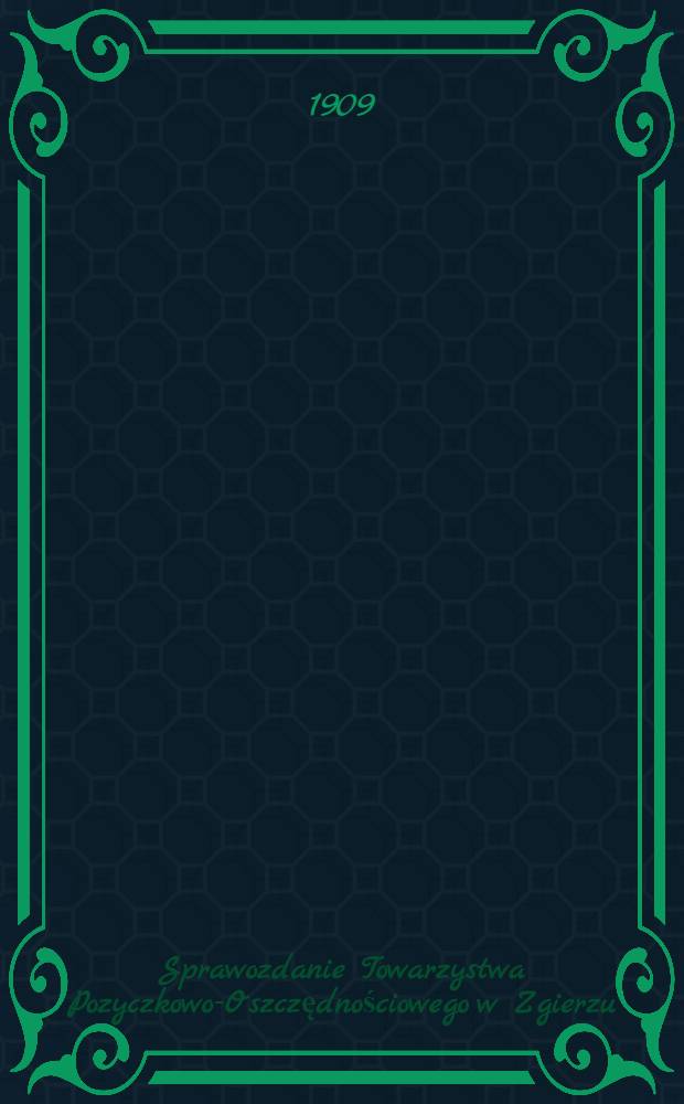 Sprawozdanie Towarzystwa Pozyczkowo-Oszczędnościowego w Zgierzu