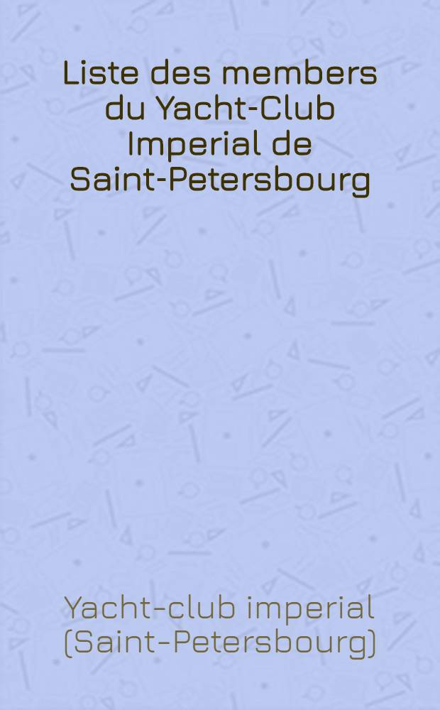 Liste des members du Yacht-Club Imperial de Saint-Petersbourg